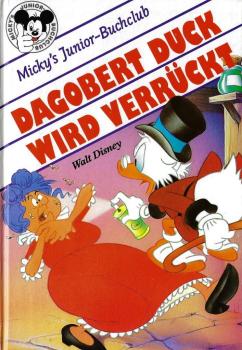 Micky's Junior-Buchclub - Dagobert Duck wird verrückt