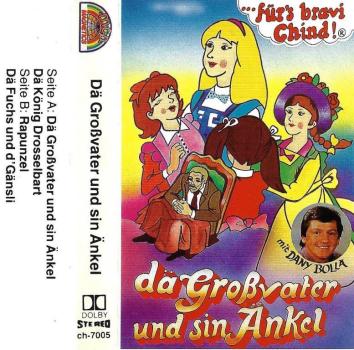MC - Dä Grossvater und sin Änkel - Dä König Drosselbart - Rapunzel - Dä Fuchs und d'Gänsli