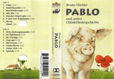 MC - PABLO und anderi Chinderliedergschichte vom Bruno Hächler