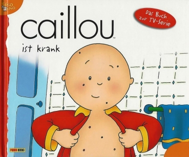 Caillou ist krank.